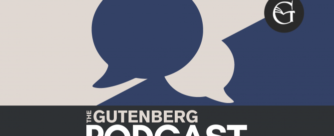 The Gutenberg Podcast